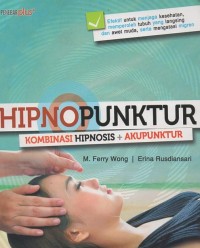 Hipnopunktur: Kombinasi hipnosis + akupunktur