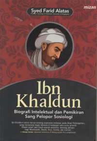 Ibn Khaldun: Biografi Intelektual dan Pemikiran Sang Pelopor Sosiologi