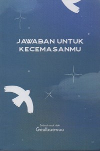 Jawaban untuk kecemasanmu