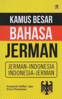 Kamus besar bahasa jerman: Jerman - Indonesia, Indonesia - Jerman