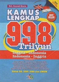 Kamus Lengkap 998 Trilyun: Inggris - Indonesia, Indonesia - Inggris