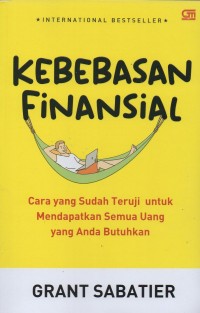 Kebebasan finansial: Cara yang sudah teruji untuk mendapatkan semua uang yang anda butuhkan