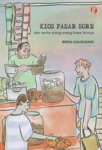 Image of Kios pasar sore dan cerita orang-orang biasa lainnya