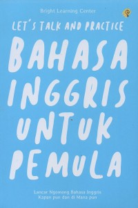 Let's talk and practice bahasa inggris untuk pemula