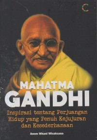 Image of Mahatma Gandhi: Inspirasi Tentang Perjuangan Hidup yang Penuh Kejujuran dan Kesederhanaan