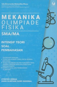 Mekanika Olimpiade Fisika SMA/MA: Intensif Teori, Soal, dan Pembahasan