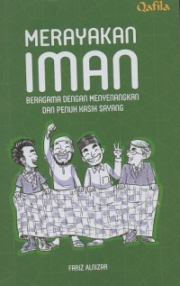 Image of Merayakan iman: Beragama dengan menyenangkan dan penuh kasih sayang