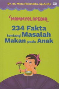 Mommyclopedia 234 Fakta tentang masalah makan pada anak