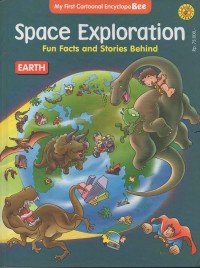 My First Cartoonal Encyclope Bee: Space Exploration Fun Facts and Stories Behind, Earth