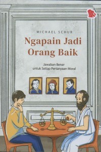 Ngapain jadi orang baik: Jawaban benar untuk setiap pertanyaan moral