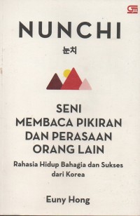 Nunchi: Seni membaca pikiran dan perasaan orang lain, rahasia hidup bahagia dan sukses dari korea