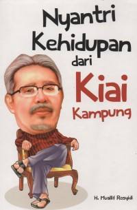 Nyantri Kehidupan dari Kiai Kampung