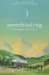 Overthinking is my hobby, and I hate it