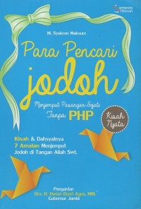 Para Pencari Jodoh: Menjemput pasangan sejati tanpa PHP