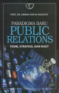 Paradigma Baru Public Relations: Teori, Strategi, dan Riset