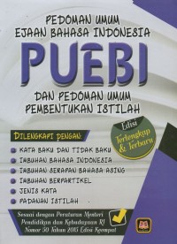 Pedoman Umum Ejaan Bahasa Indonesia (PUEBI) dan Pedoman Umum Pembentukan Istilah