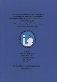 Image of Pemanfaatan exhaust fan dalam menjaga kestabilan suhu pada greenhouse untuk mendukung pertumbuhan tanaman bunga di PIAT UGM, Yogyakarta