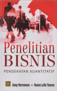 Penelitian Bisnis: Pendekatan Kuantitatif