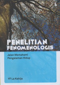 Penelitian fenomenologis: Jalan memahami pengalaman hidup