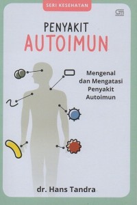 Image of Penyakit autoimun: Mengenal dan mengalahkan penyakit autoimun