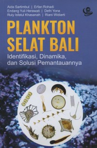 Plankton Selat Bali: Identifikasi, Dinamika, dan Solusi Pemantauannya