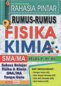 Rahasia Pintar Rumus-Rumus Fisika Kimia SMA/MA Kelas X, XI, XII