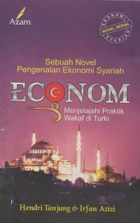 Image of Sebuah Novel Pengenalan Ekonomi Syariah Menjelajahi Praktik Wakaf di Turki