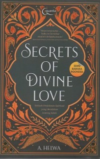 Secrets of Divine Love: Sebuah Perjalanan Spiritual yang Mendalam tentang Islam