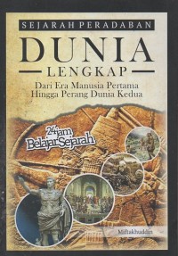 Image of Sejarah Peradaban Dunia Lengkap: Dari Era Manusia Pertama Hingga Perang Dunia Kedua
