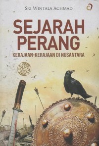 Image of Sejarah Perang: Kerajaan-Kerajaan Di Nusantara