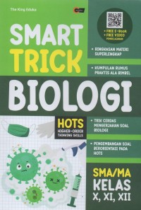 Smart Trick Biologi SMA/MA Kelas X, XI, XII