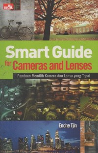 Image of Smart Guide For Cameras And Lenses=Panduan Memilih Kamera dan Lensa Yang Tepat