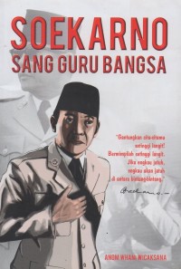 Soekarno: Sang Guru Bangsa