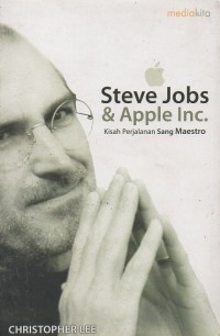 Image of Steve Jobs & Apple Inc: Kisah Perjalanan Sang Maestro