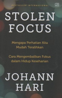 Stolen focus: Mengapa perhatian kita mudah teralihkan