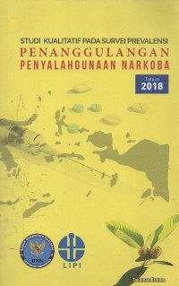 Image of Studi Kualitatif Pada Survei Prevalensi Penanggulan Penyalahgunaan Narkoba 2018