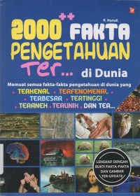 2000 fakta pengetahuan ter di dunia