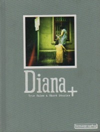 Diana: true tales & short stories