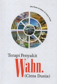 Terapi Penyakit Wahn (Cinta Dunia)