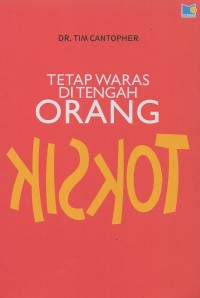 Tetap waras di tengah orang toksik