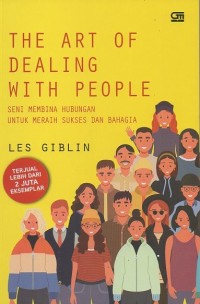 Image of The art of dealing with people: Seni membina hubungan untuk meraih sukses dan bahagia