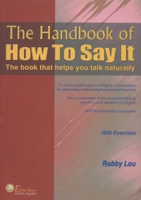 The handbook of how to say it: The book that helps you talk naturally