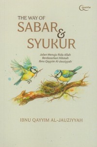 Image of The way of sabar & syukur: Jalan menuju rida Allah berdasarkan hikmah Ibnu qayyim al-jauziyyah