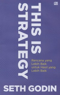Image of This is strategy: Rencana yang lebih baik untuk hasil yang lebih baik