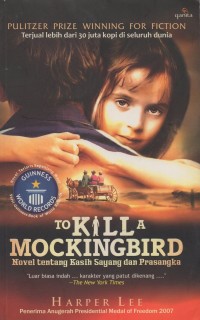 To Kill a Mockingbird: Novel Tentang Kasih Sayang dan Prasangka