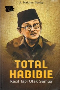 Total Habibie: Kecil Tapi Otak Semua