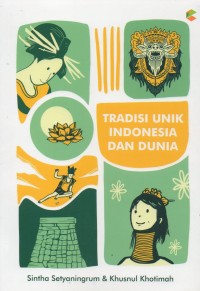 Tradisi Unik Indonesia dan Dunia