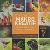 Image of Trik Fotografi Makro Kreatif: Panduan Dasar & Praktis Membuat Objek Makro