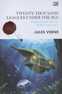 Twenty Thousand Leagues Under The Sea: Berkeliling dunia di bawah laut