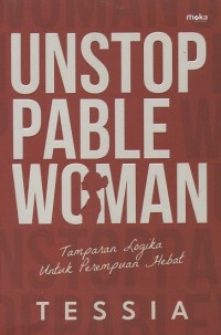 Image of Unstoppable woman: Tamparan logika untuk perempuan hebat